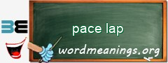 WordMeaning blackboard for pace lap